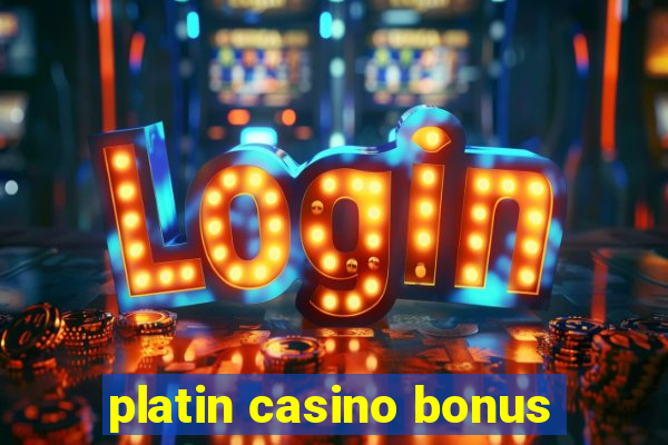 platin casino bonus